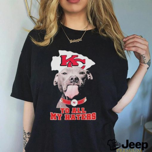 Official Pitbull Kansas City Chiefs to all my haters logo shirt