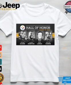 Official Pittsburgh Steelers Hall Of Honor Class Of 2024 Jason Gilson Casey Hampton Dick LeBeau Willie Parker Poster t shirt
