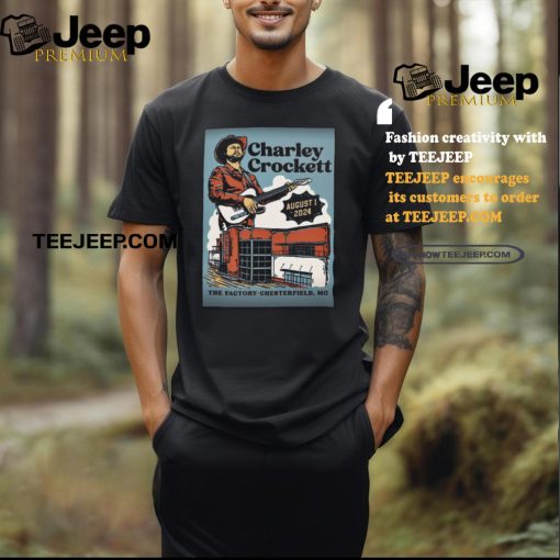 Official Poster Charley Crockett Aug 1 2024 The Factory Chesterfield MO t shirt