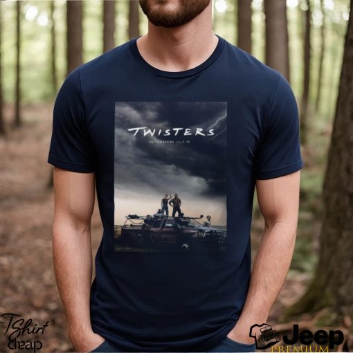 Official Poster For Twisters Releasing In Theaters On July 19 T Shirt