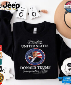 Official President Of The United States Donald Trump Inauguration Day January 20th, 2025 Shirt