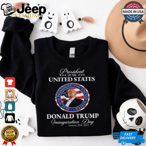 Official President Of The United States Donald Trump Inauguration Day January 20th, 2025 Shirt