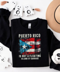 Official Puerto rico is not a floating island of garbage truck T shirt