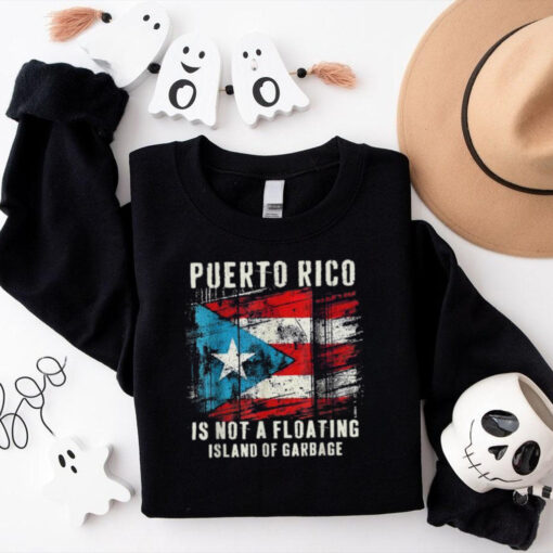 Official Puerto rico is not a floating island of garbage truck T shirt