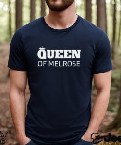 Official Queen Of Melrose T shirt