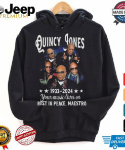 Official Quincy Jones 1933 2024 Your Music Lives On Rest In Peace, Maestro Shirt