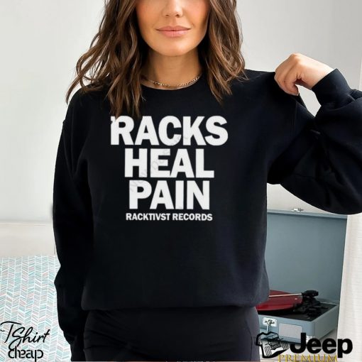 Official Racks Heal Pain Racktivst Records Shirt