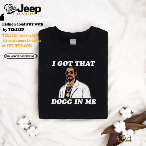 Official Rapper I Got That Dog In Me Snoop Dogg Shirt