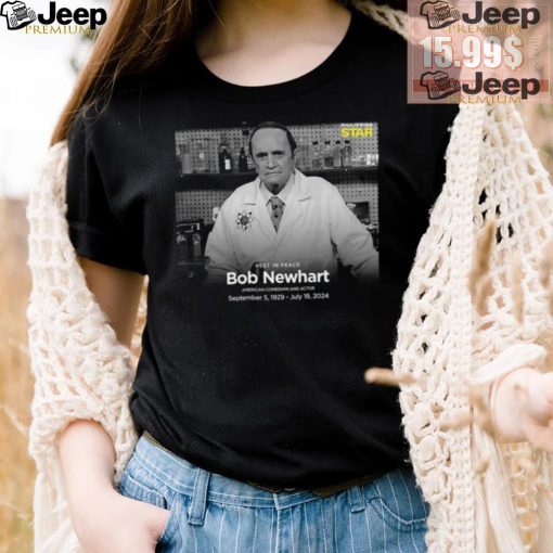 Official Rest In Peace Bob Newhart American Comedian And Actor September 5 1929 July 18 2024 shirt