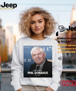 Official Rest in peace Legendary Talk Show Host – Phil Donahue 1935 – 2024 t shirt