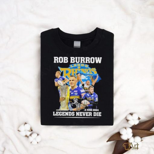 Official Rob Burrow Leeds Rhinos 2 June 2024 Legends Never Die Signature Shirt