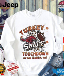 Official SMU Mustangs Turkey Touchdown I Gotta Believe Shirt