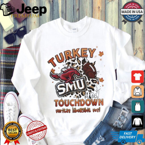 Official SMU Mustangs Turkey Touchdown I Gotta Believe Shirt