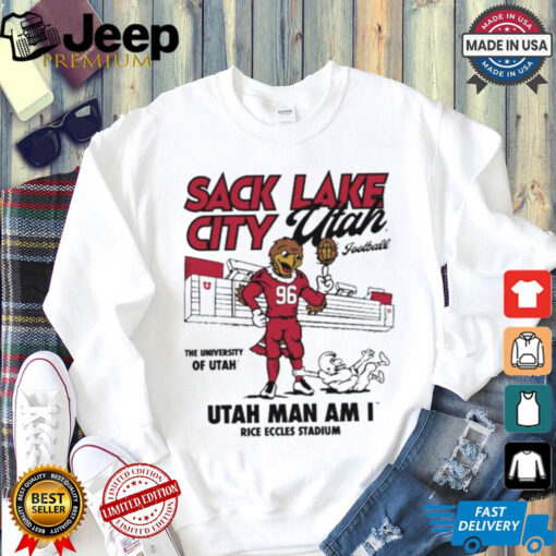 Official Sack Lake City Utah Football Utah Man Am I Rice Eccles Stadium t shirt