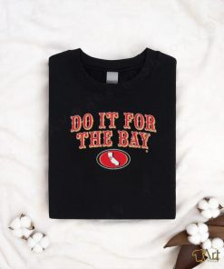 Official San Francisco Football Do It For The Bay Super Bowl Shirt