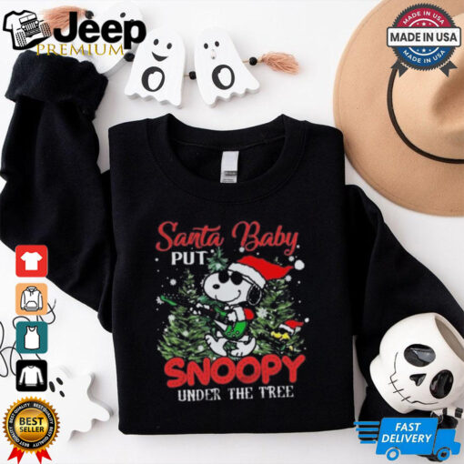 Official Santa Baby Put Snoopy Under The Tree Christmas 2024 T Shirt