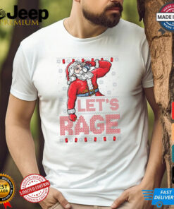 Official Santa Let’s Rage Ugly Christmas 2024 Shirt