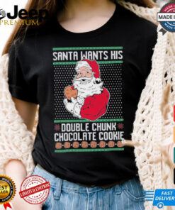 Official Santa Wants His Double Chunk Chocolate Cookie Ugly Christmas 2024 T Shirt