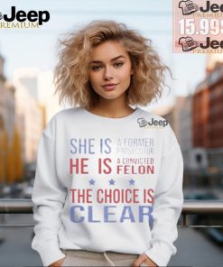 Official She is a former prosecutor the choice is clear T shirt