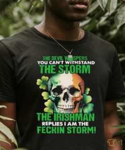 Official Skull The Irishman Replies I’m The Feckin Storm St Patrick’s Day 2024 shirt