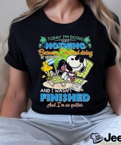 Official Snoopy And Woodstock Today I’m Doing Nothing Because I Started Doing It Yesterday shirt