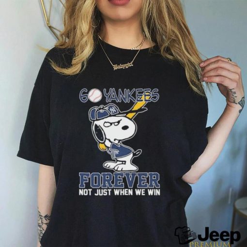 Official Snoopy New York Yankees Go Yankees Forever Not Just When We Win Shirt