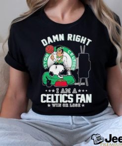 Official Snoopy TV Show Damn Right I Am A Boston Celtics Fan Win Or Lose Shirt