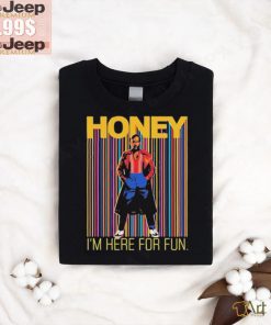 Official Someone Called Kevin Honey I’m Here For Fun Shirt