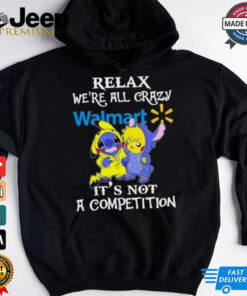 Official Stitch And Pokemon Pikachu Relax We’re All Crazy Walmart It’s Not A Competition shirt