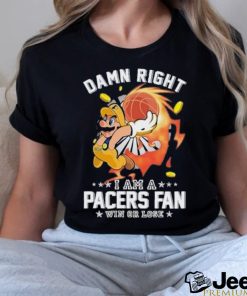 Official Super Mario Damn Right I Am A Indiana Pacers Fan Win Or Lose Shirt