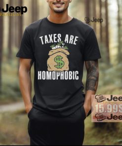 Official Taxes Are Homophobic Shirt