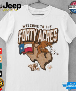 Official Texas Longhorns Welcome to the Forty Acres University of Texas at Austin Shirt