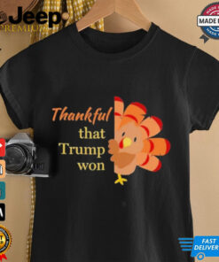 Official Thankful That Trump Won Chicken Shirt