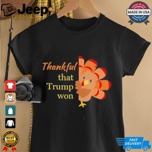 Official Thankful That Trump Won Chicken Shirt