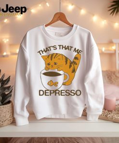Official That’s That Me Depresso t shirt