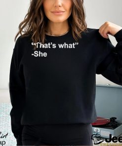 Official That’s What She Shirt