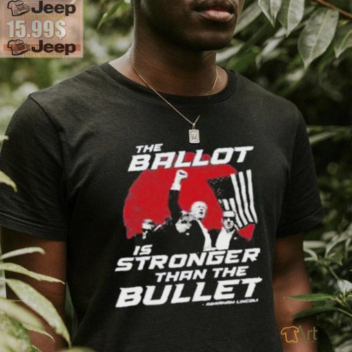 Official The Ballot Is Stronger Than The Bullet t shirt