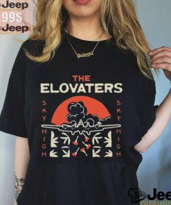 Official The Elovaters Sky High Shirt