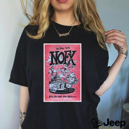 Official The Final Tour NOFX Berlin, Zitadelle Spandau June 8 9 2024 Poster shirt