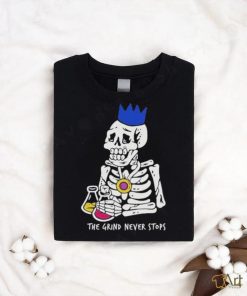 Official The Grind Never Stops Skeleton T Shirt