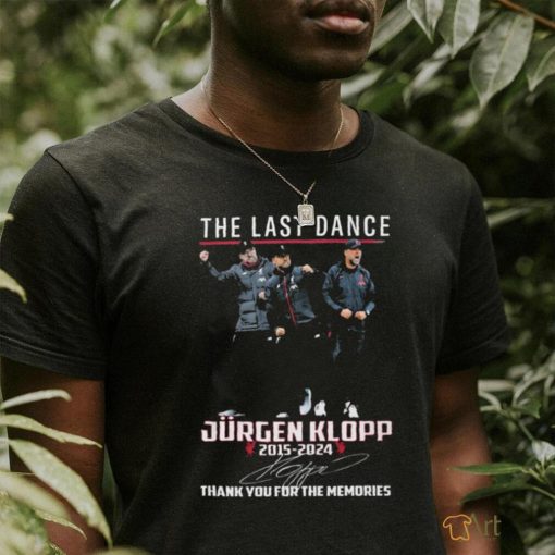 Official The Last Dance Liverpool Jurgen Klopp 2015 2024 Memories T Shirt