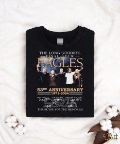 Official The Long Goodbye Final Tour Eagles Band 53rd Anniversary 1971 2024 Thank You For The Memories Signatures Shirt