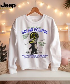 Official The Next Total Solar Eclipse Won’t Be Visible Until Aug 12 2045 T Shirt