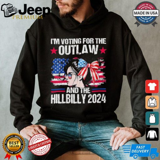 Official The Outlaw And Hill 2024 I’m Voting For The Outlaw And The Hillbilly American Girl 2024 T shirt