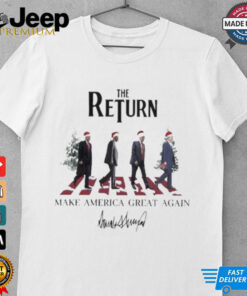 Official The Return Make America Great Again Donald Trump Abbey Road Christmas 2024 Shirt