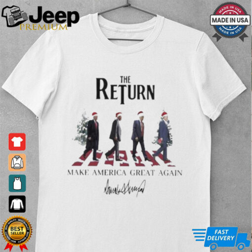 Official The Return Make America Great Again Donald Trump Abbey Road Christmas 2024 Shirt