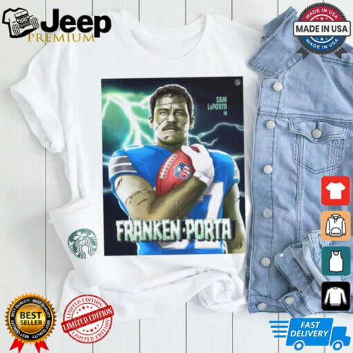 Official The Tight End Monsters Sam LaPorta In Franken Porta NFL Poster t shirt