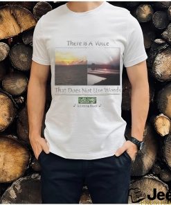 Official There Is A Voice That Doesn’t Use Words Listen House Shirt