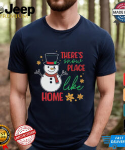 Official There’s Snow Place Like Home Christmas 2024 Shirt