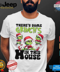 Official There’s Some Grinch’s In This House Christmas 2024 Shirt